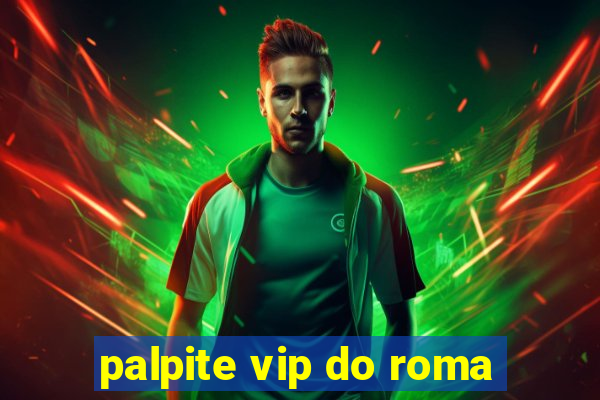 palpite vip do roma